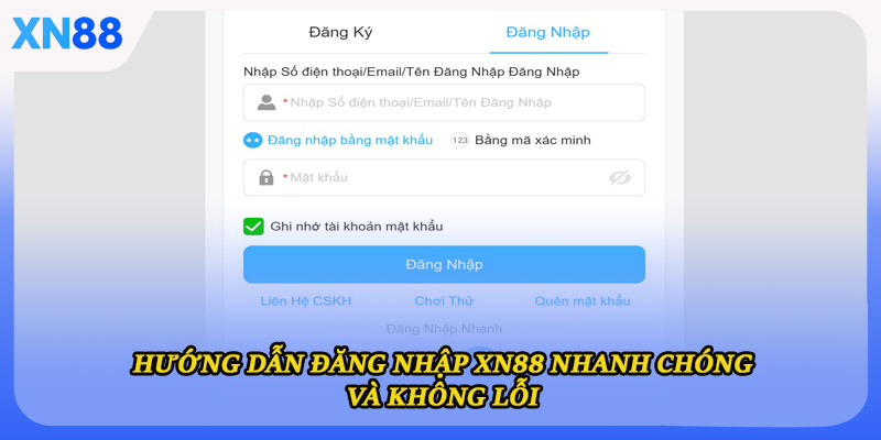 Hướng dẫn đăng nhập XN88 nhanh chóng và không lỗi
