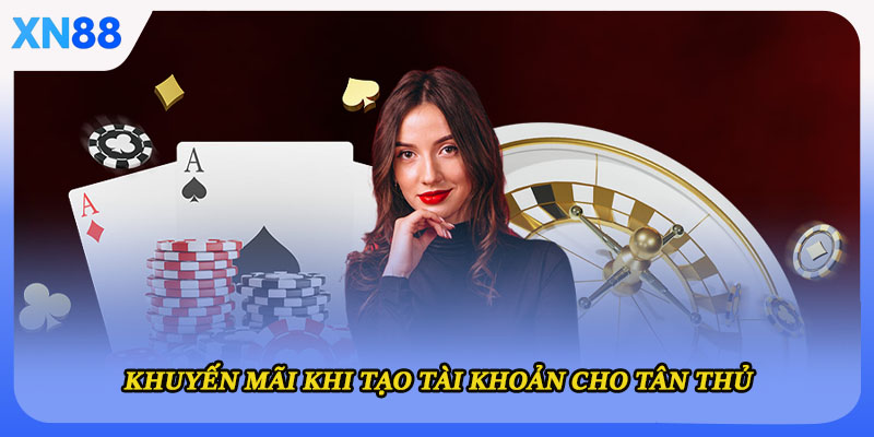 Khuyến mãi khi tạo tài khoản cho tân thủ