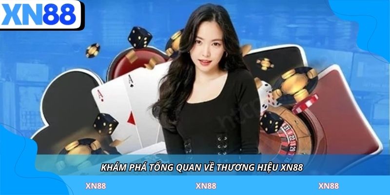 Khái quát chung về nhà cái xn88